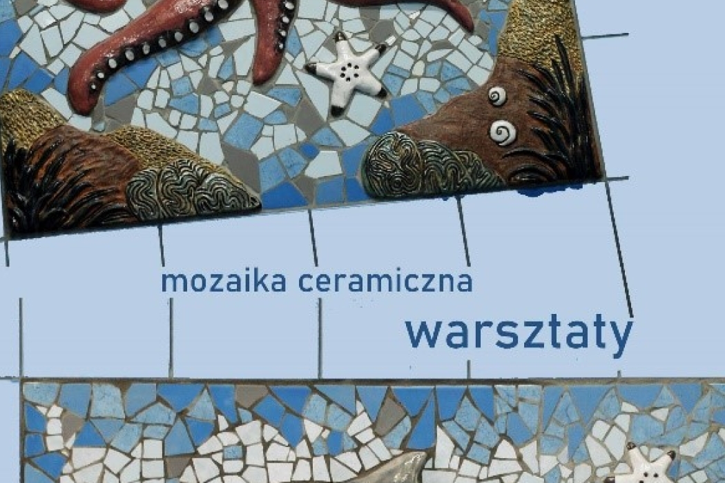 Mozaika - Ceramika (warsztaty weekendowe - 36h)